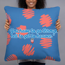 Load image into Gallery viewer, “Hell To Heaven” Pillow
